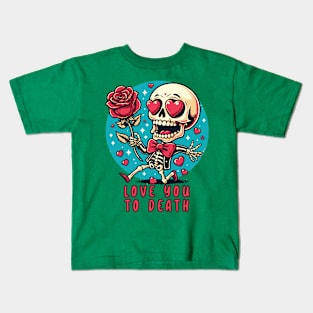 Love You To Death // Funny Skeleton Kids T-Shirt